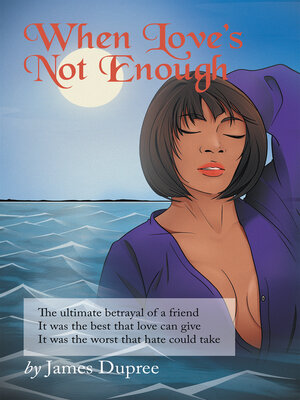cover image of When Love's Not Enough